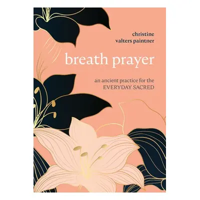 Breath Prayer - Paintner, Christine Valters