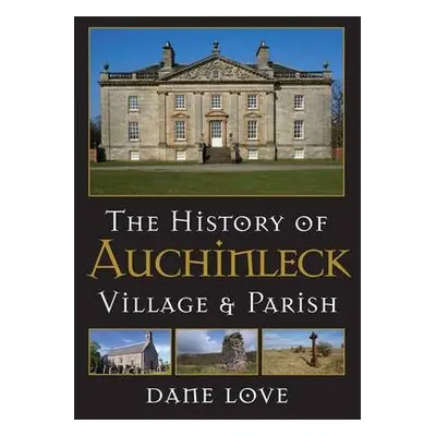 History of Auchinleck - Love, Dane