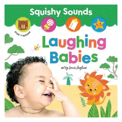 Squishy Sounds: Laughing Babies - Anglicas, Louise