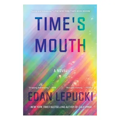 Time's Mouth - Lepucki, Edan