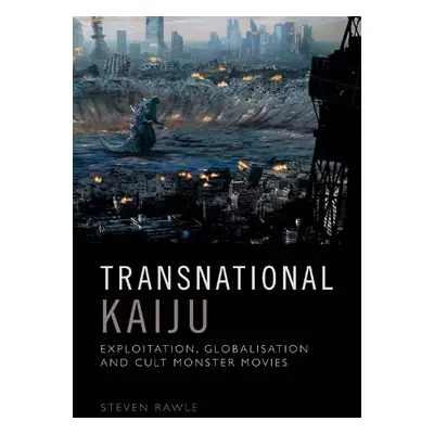 Transnational Kaiju - Steven Rawle