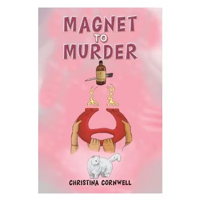 Magnet to Murder - Cornwell, Christina