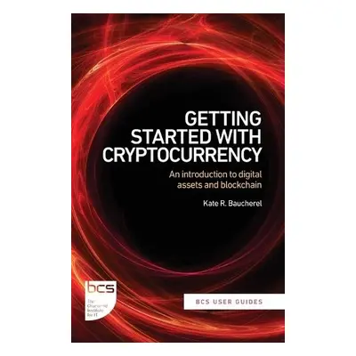 Getting Started with Cryptocurrency - Baucherel, Kate R