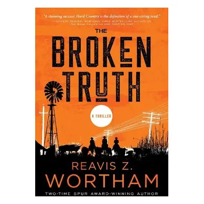 Broken Truth - Wortham, Reavis Z.