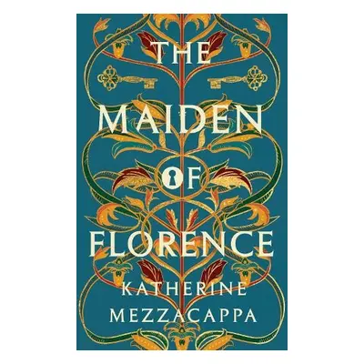 Maiden of Florence - Mezzacappa, Katherine