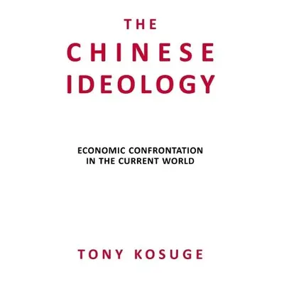 Chinese Ideology - Kosuge, Tony