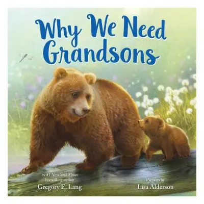 Why We Need Grandsons - Lang, Gregory