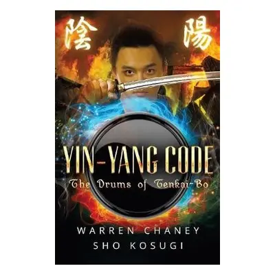 Yin-Yang Code - Kosugi, Sho a Chaney, Warren