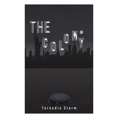 Colony - Storm, Tornadia