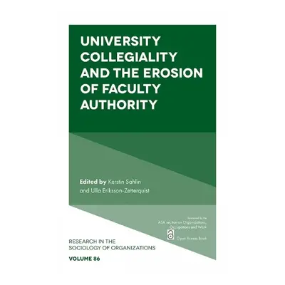 University Collegiality and the Erosion of Faculty Authority