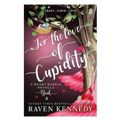 For the Love of Cupidity - Kennedy, Raven