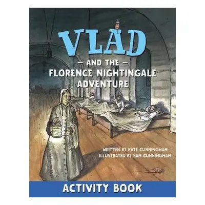 Vlad and the Florence Nightingale Adventure Activity Book - Cunningham, Kate