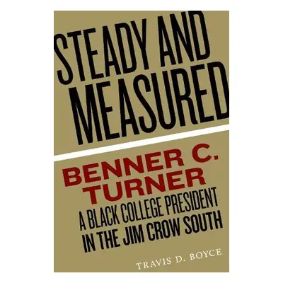 Steady and Measured - Boyce, Travis D.