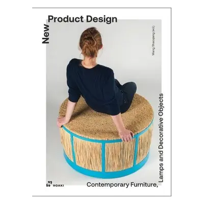 New Product Design: Contemporary Furniture, Lamps and Decorative Objects