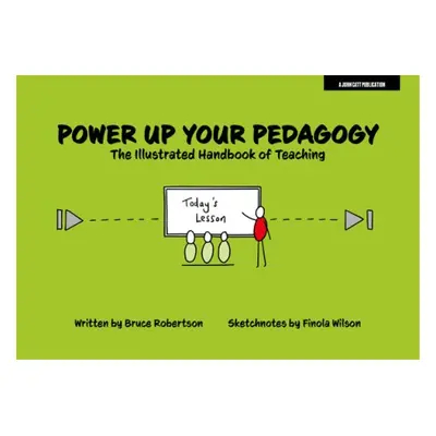 Power Up Your Pedagogy: The Illustrated Handbook of Teaching - Robertson, Bruce