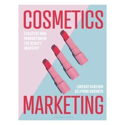 Cosmetics Marketing - Karchin, Lindsay (DonorsChoose, USA) a Horvath, Delphine (Fashion Institut