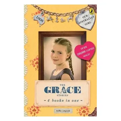 Our Australian Girl: The Grace Stories - Laguna, Sofie a Masciullo, Lucia