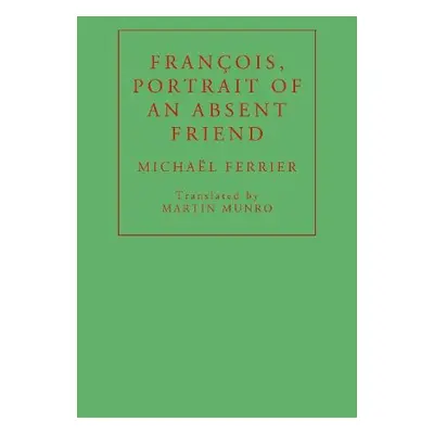 Francois, Portrait of an Absent Friend - Ferrier, Michael