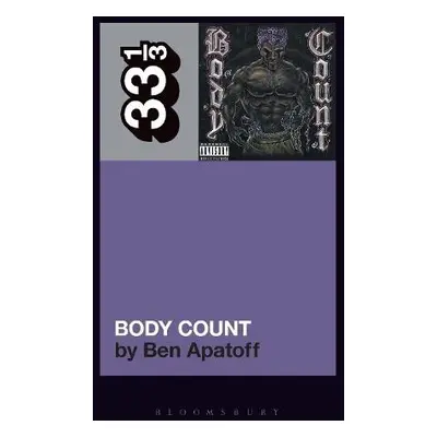 Body Count's Body Count - Apatoff, Ben (Journalist, USA)