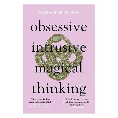 Obsessive, Intrusive, Magical Thinking - Eloise, Marianne