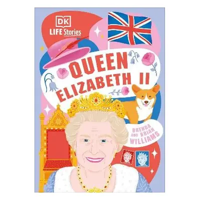 DK Life Stories Queen Elizabeth II - Williams, Brenda a Williams, Brian