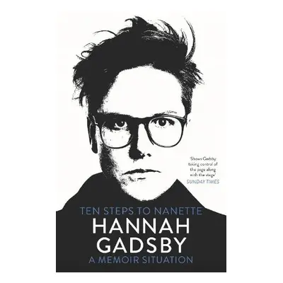 Ten Steps to Nanette - Gadsby, Hannah