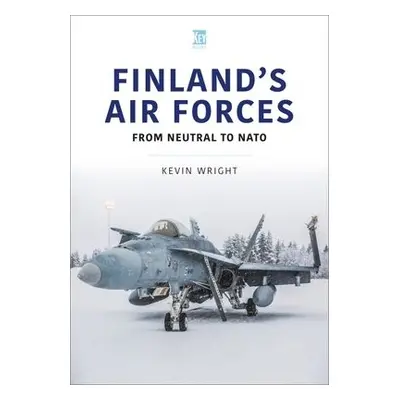 Finland's Air Forces - Wright, Kevin