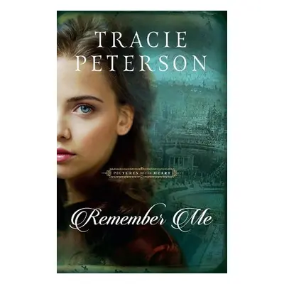 Remember Me - Peterson, Tracie