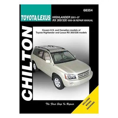 Toyota Highlander a Lexus Rx-330 99-07 (Chilton) - Haynes Publishing