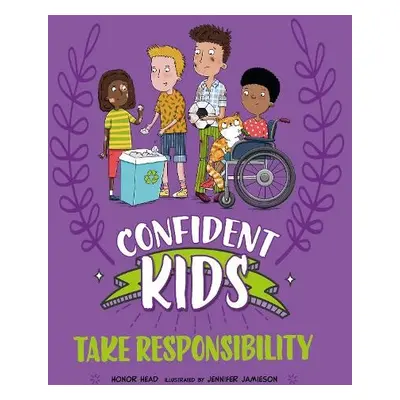 Confident Kids!: Take Responsibility - Head, Honor