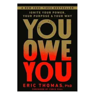 You Owe You - PhD, Eric Thomas, a Paul, Chris