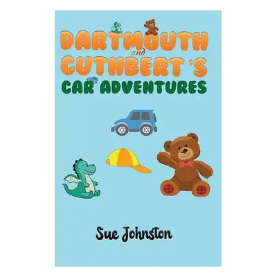 Dartmouth and Cuthbert's Car Adventures - Johnston, Sue