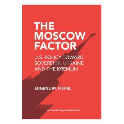 Moscow Factor - Fishel, Eugene M.