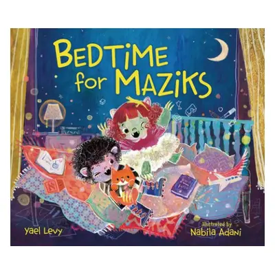 Bedtime for Maziks - Levy, Yael