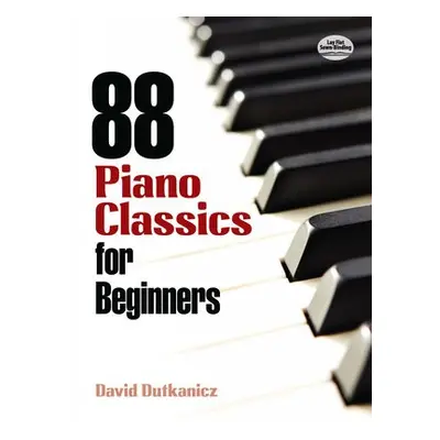 88 Piano Classics for Beginners - Dutkanicz, David