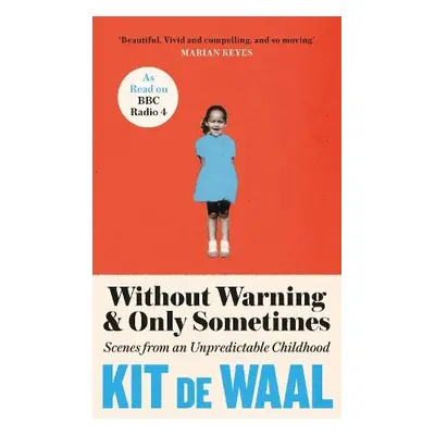 Without Warning and Only Sometimes - Waal, Kit de