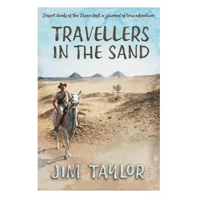 Travellers in the Sand - Taylor, Jim