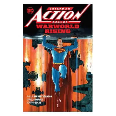 Superman: Action Comics Vol. 1: Warworld Rising - Johnson, Phillip Kennedy a Sampere, Daniel