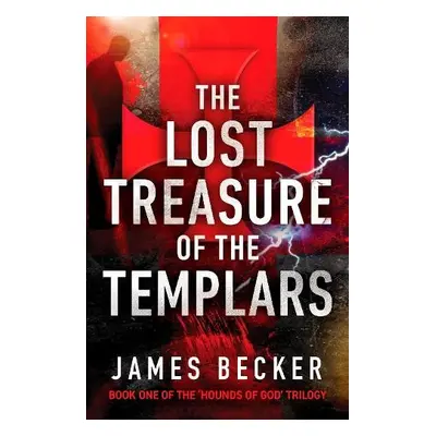 Lost Treasure of the Templars - Becker, James