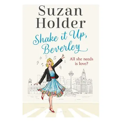 Shake It Up, Beverley - Holder, Suzan