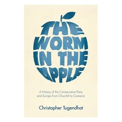 Worm in the Apple - Tugendhat, Christopher