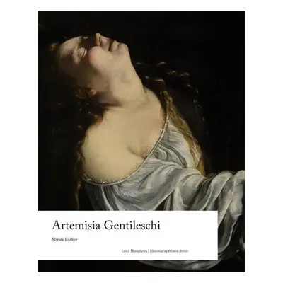 Artemisia Gentileschi - Barker, Sheila