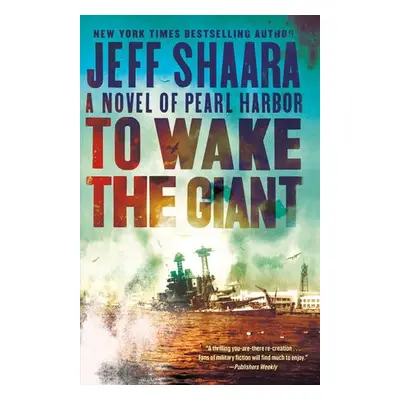 To Wake the Giant - Shaara, Jeff