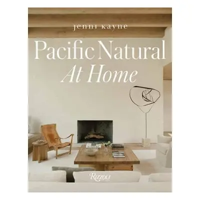 Pacific Natural at Home - Kayne, Jenni a Duysen, Vincent Van