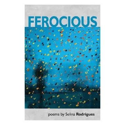 Ferocious - Rodrigues, Selina