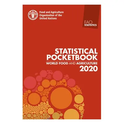 World food and agriculture statistical pocketbook 2020 - Food and Agriculture Organization