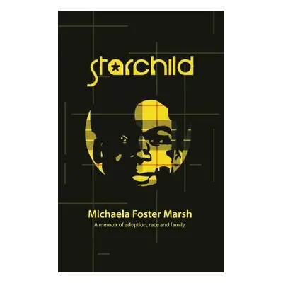 Starchild - Marsh, Michaela Foster