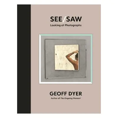 See/Saw - Dyer, Geoff