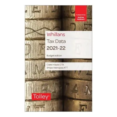 Tolley's Tax Data 2021-22 (Budget edition) - Hayes, Claire a Veerappa, Shilpa