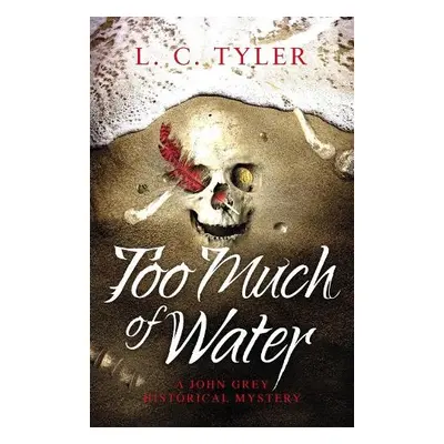 Too Much of Water - Tyler, L C